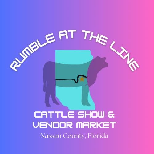 Rumble at the Line Cattle Show and Vendor Market