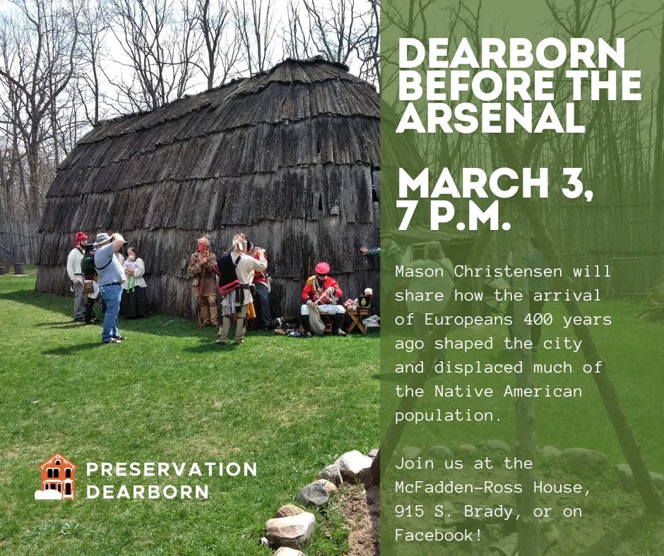 Preservation Dearborn Lecture: Dearborn Before The Arsenal