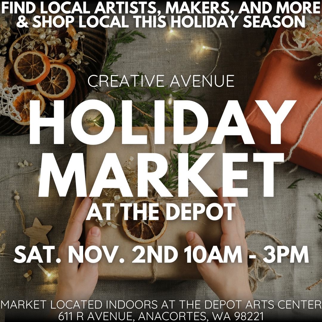 Creative Avenue Holiday Market at the Depot: November 2nd