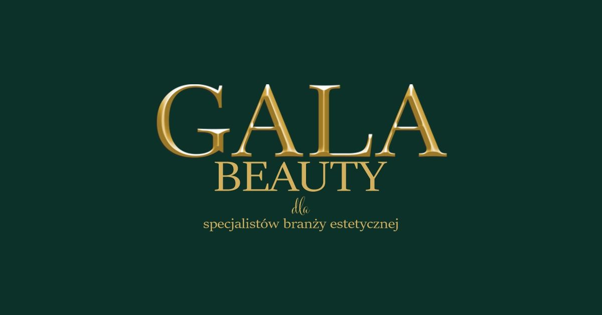 GALA BEAUTY - INTEGRACJA BRAN\u017b  10 LISTOPAD 2024 GDA\u0143SK CENTRUM SOLIDARNO\u015aCI