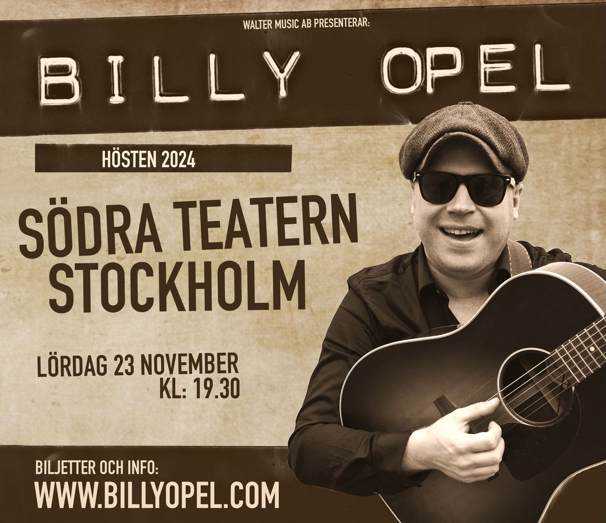 Billy Opel - S\u00f6dra Teatern, Stockholm