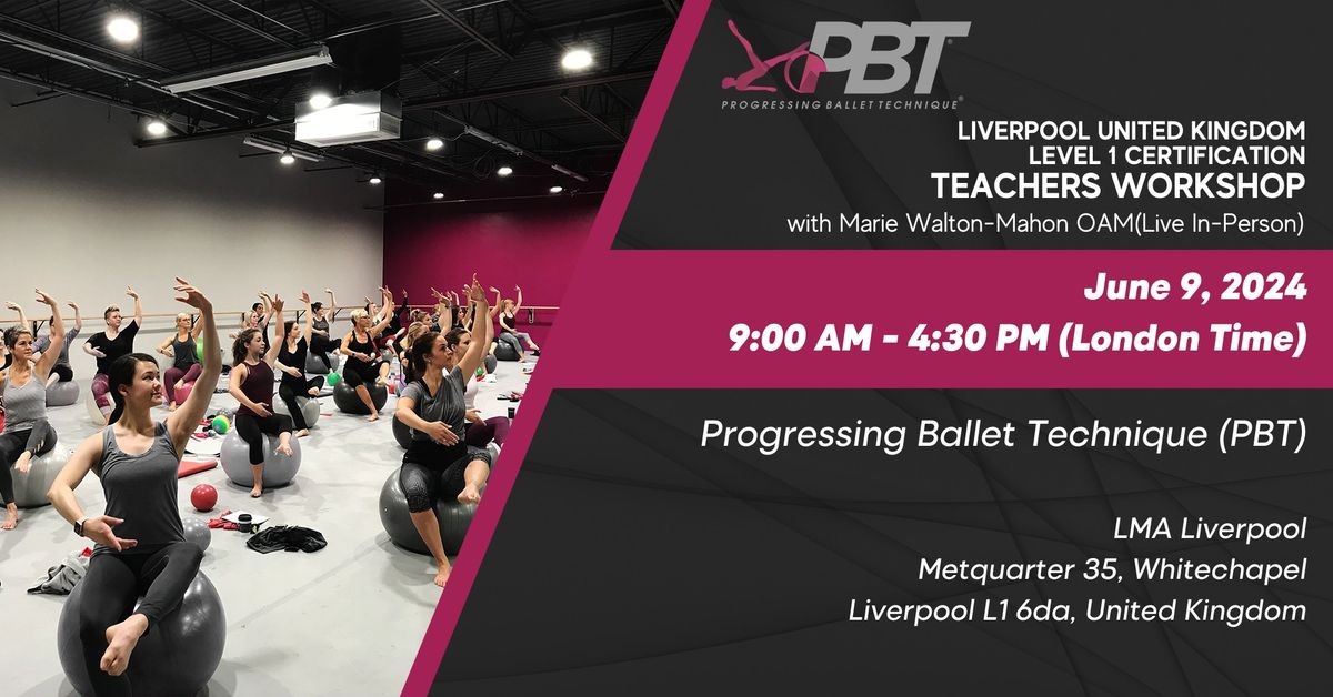 Liverpool- Progressing Ballet Technique Level 1 Teachers Workshop w\/ Founder Marie Walton-Mahon OAM