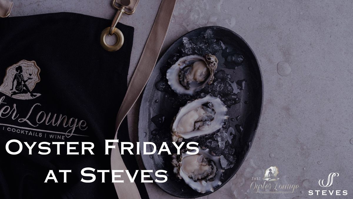 Oyster Fridays at Steves