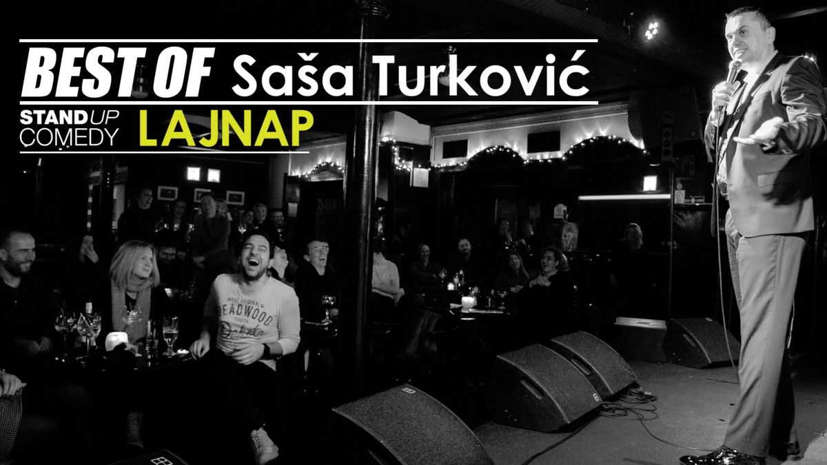 BEST OF - Sa\u0161a Turkovi\u0107 - stand up show