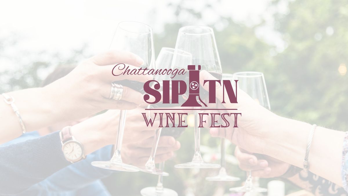 Sip Chattanooga Wine Festival