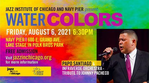 Water Colors | Latin Jazz Night Featuring Papo Santiago & His Infraverde Orchestra