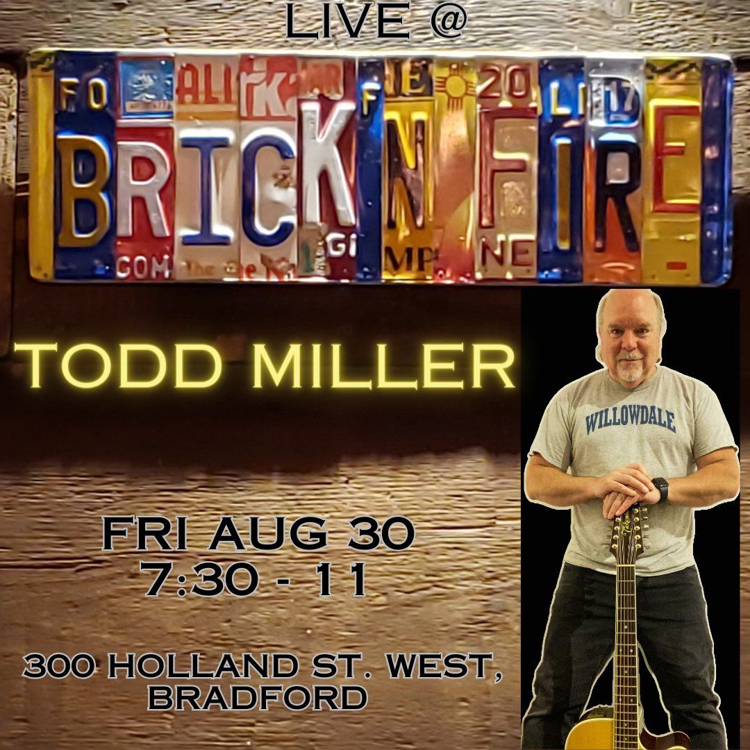 Todd Solo @ Brick N Fire