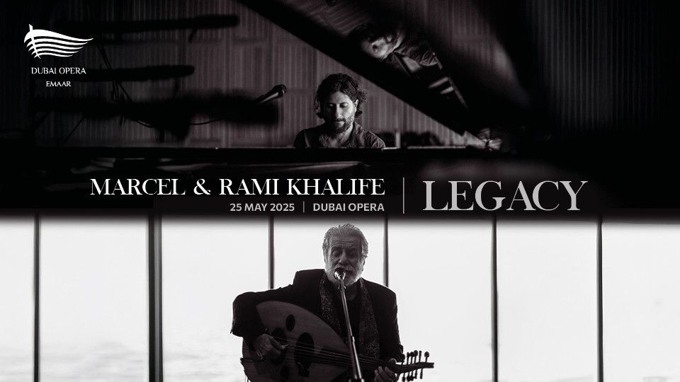 Marcel & Rami Khalife - Legacy at Dubai Opera