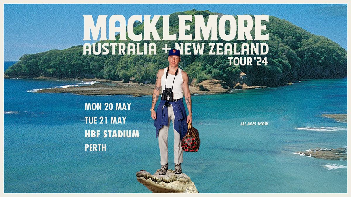 Macklemore at HBF Stadium, Perth (Lic. All Ages)