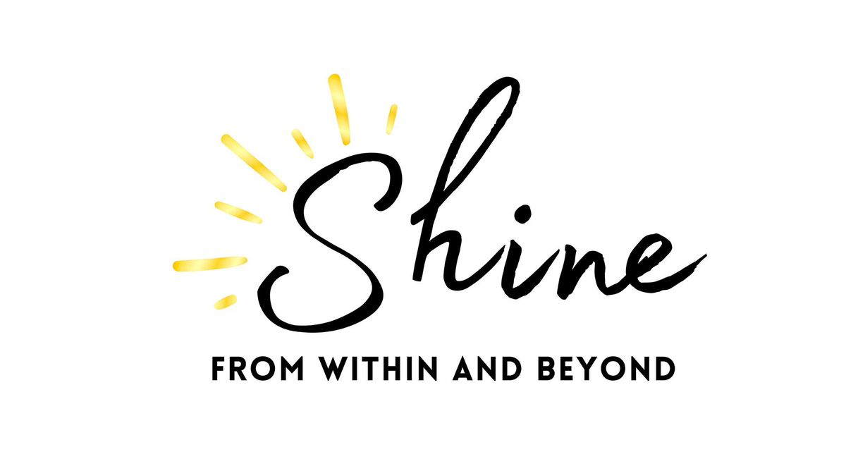 Shine from Within and Beyond