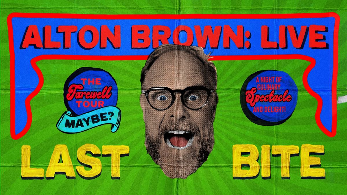  Alton Brown Live: Last Bite