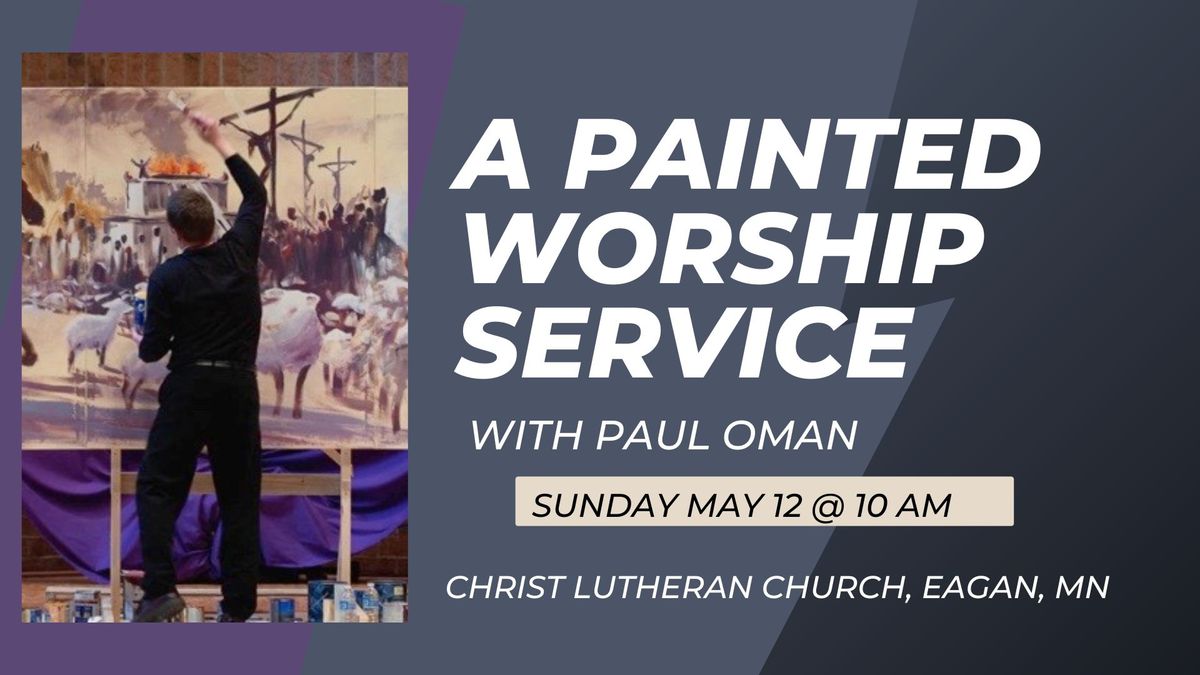 A Painted Worship Service with Paul Oman
