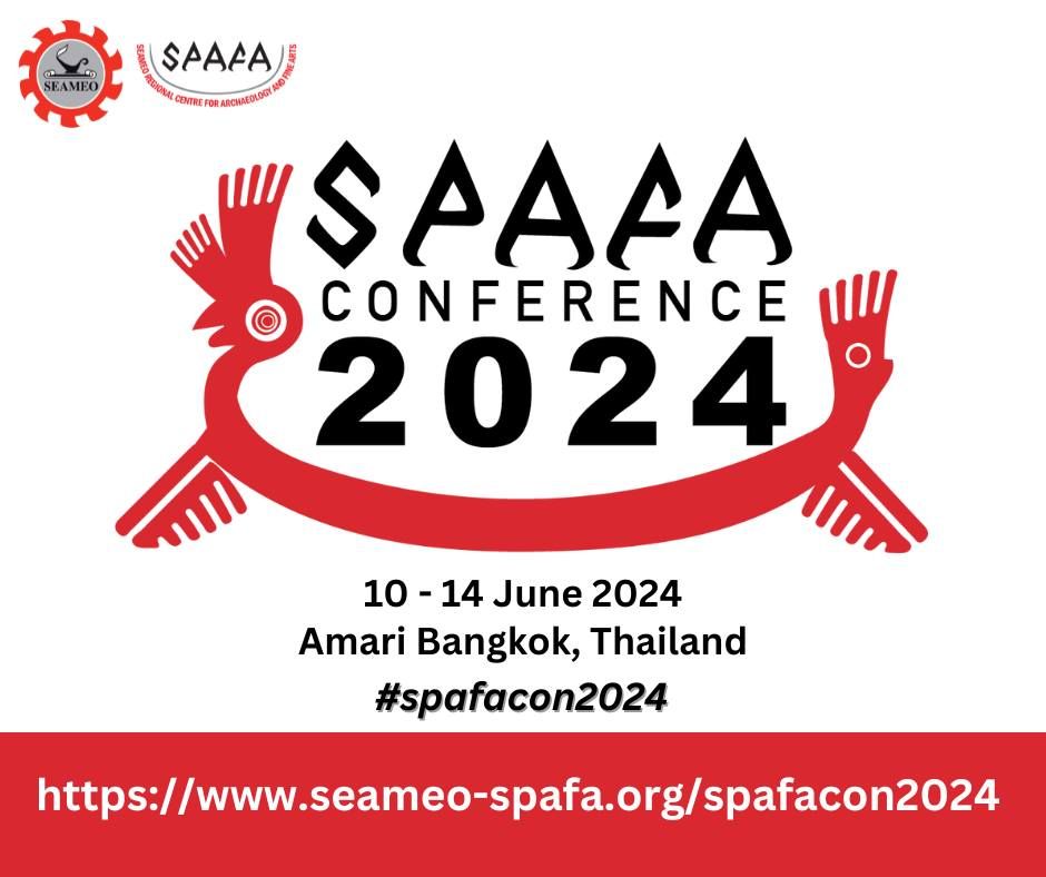 2024 SEAMEO SPAFA International Conference on Southeast Asian Archaeology & Fine Arts (SPAFACON2024)