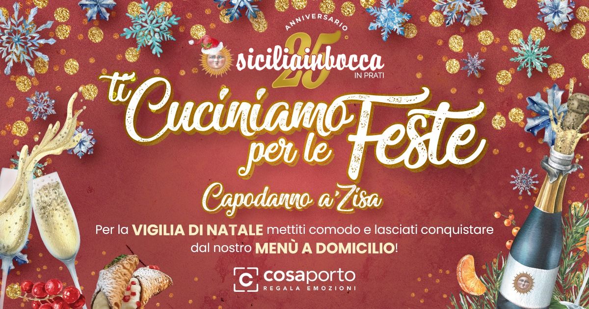 TI ''CUCINIAMO'' PER LE FESTE! CAPODANNO A'ZISA DELIVERY A DOMICILIO!