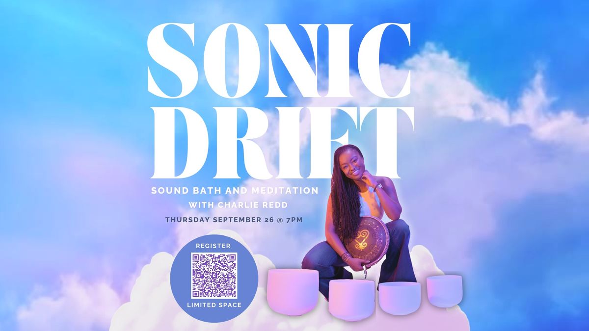 Sonic Drift: Sound Bath & Meditation