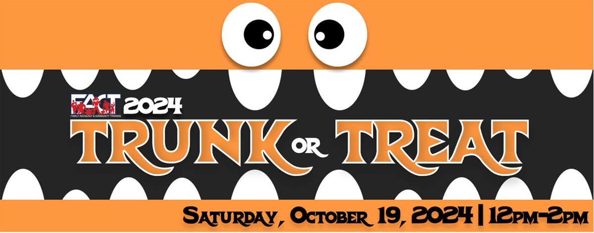 F.A.C.T. Trunk or Treat Family Empowerment Event