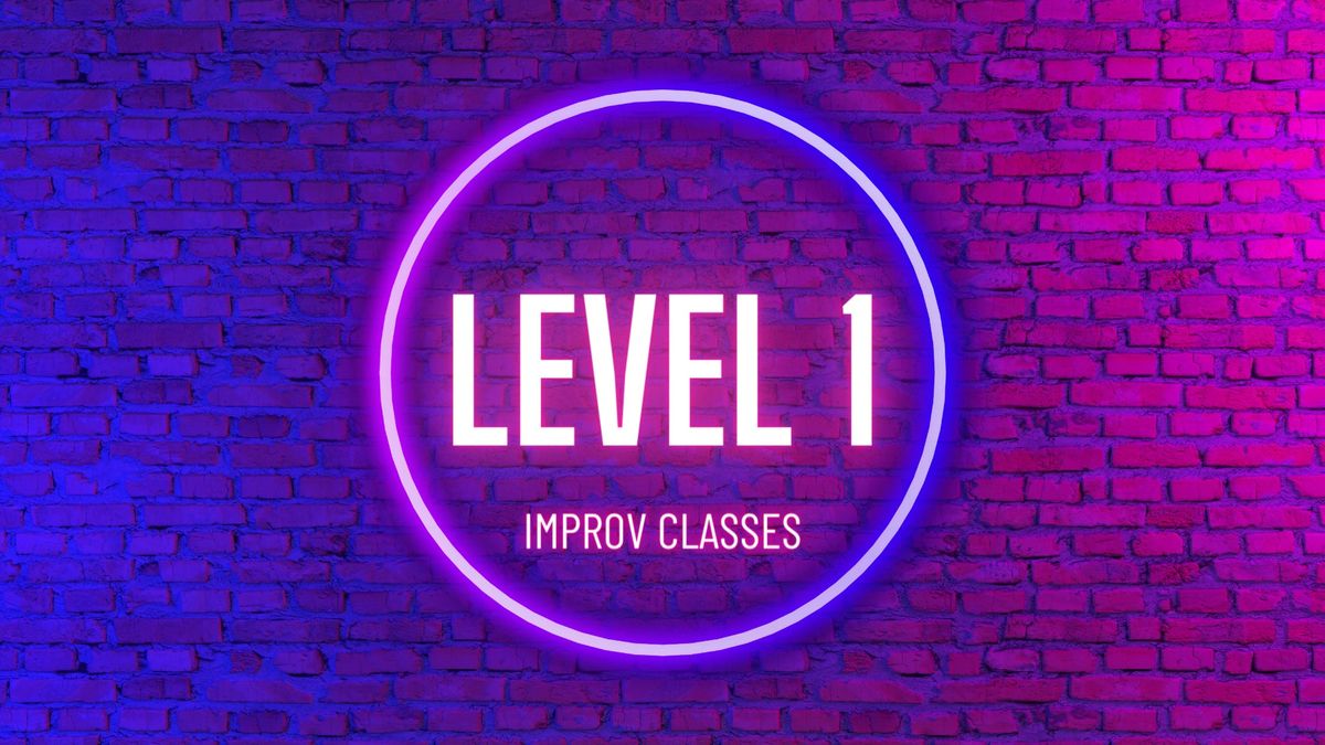 Level 1 Improv Comedy Classes