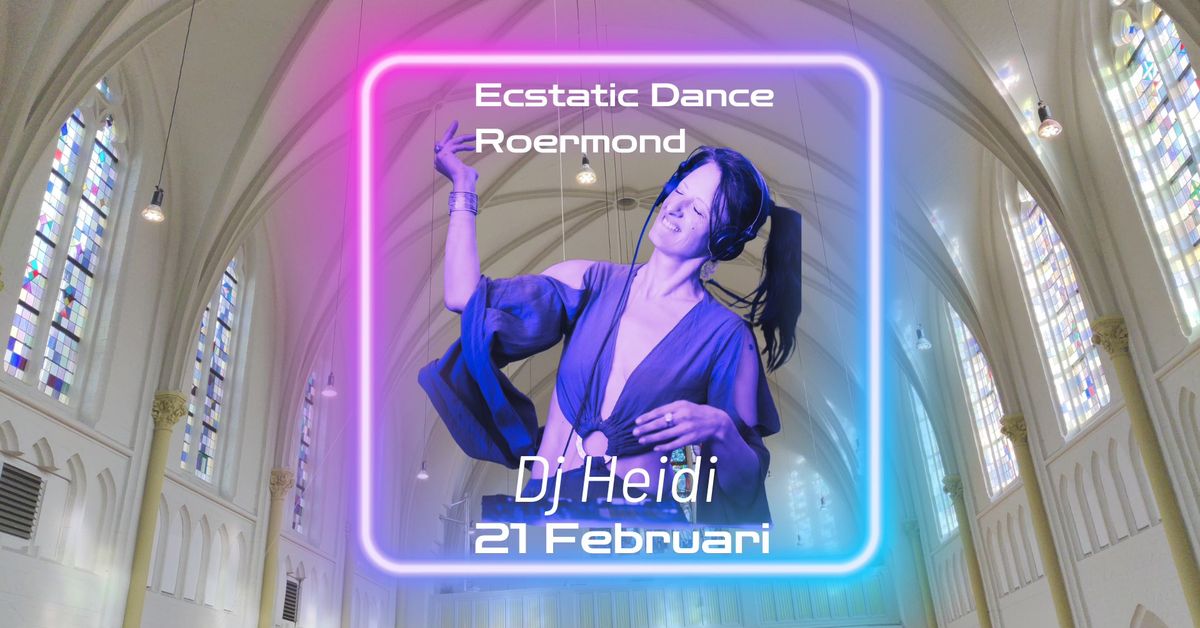 Ecstatic Dance Roermond | DJ Heidi