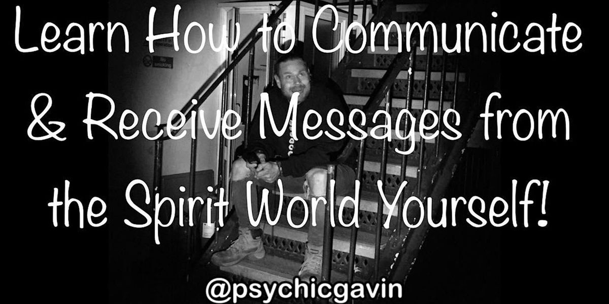 Learn How To Communicate & Get Messages From The Spirit World Yourself!