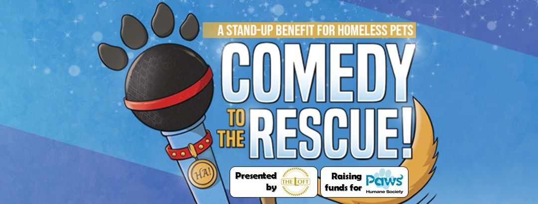 The Loft Presents: Comedy Night Benefitting Paws Humane