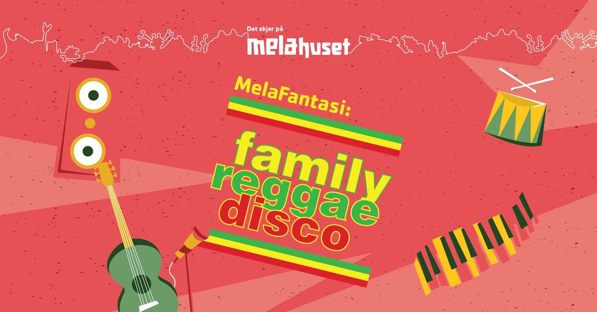 MelaFantasi: Family Reggae Disco