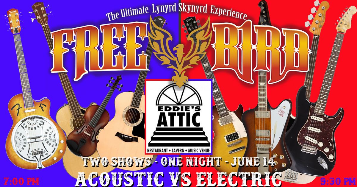 Freebird - TWO Shows @ Eddie's Attic (Acoustic vs. Electric)!