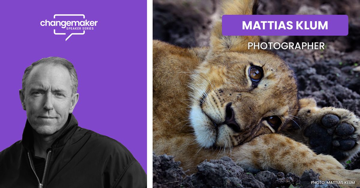 Changemaker Series: Mattias Klum - The Planet in Our Hands