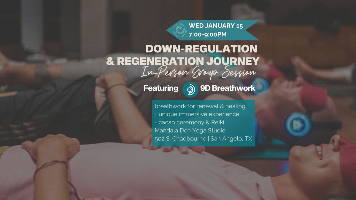 9D Breathwork - Down-Regulation & Regeneration Journey - San Angelo