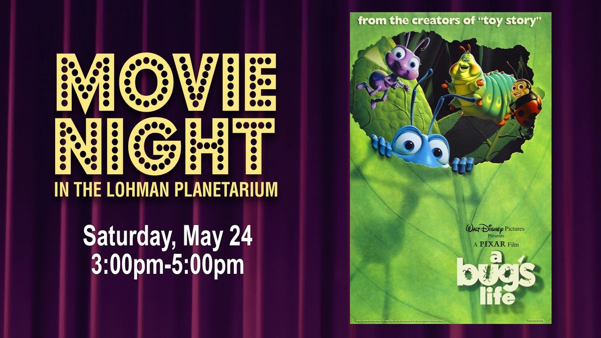 Movie Night in the Lohman Planetarium: A Bug's Life