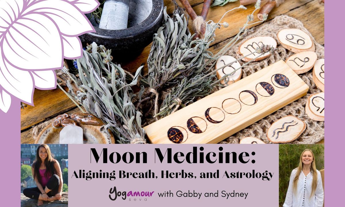 Moon Medicine: Aligning Breath, Herbs, and Astrology with Gabby and Sydney