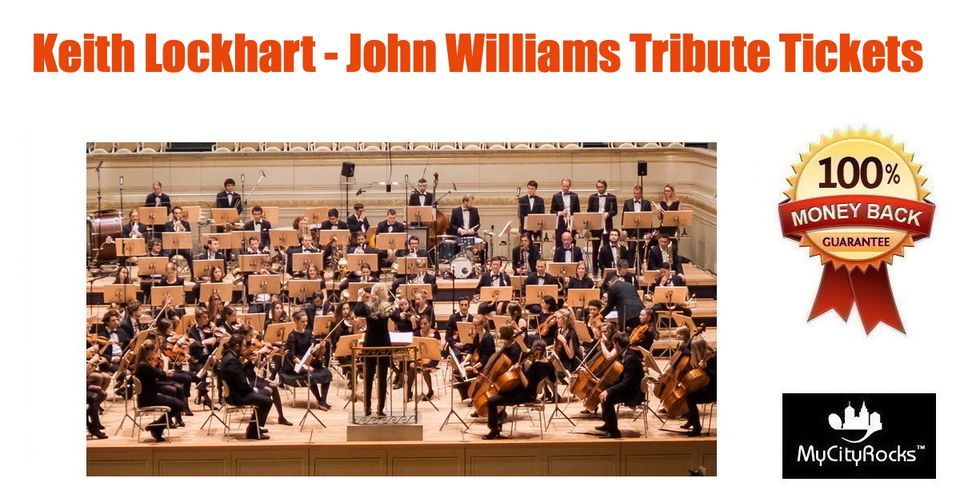 Boston Pops Orchestra: Keith Lockhart - John Williams Tribute Tickets Symphony Hall MA