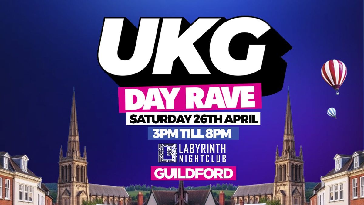 UKG DAY RAVE Guildford 