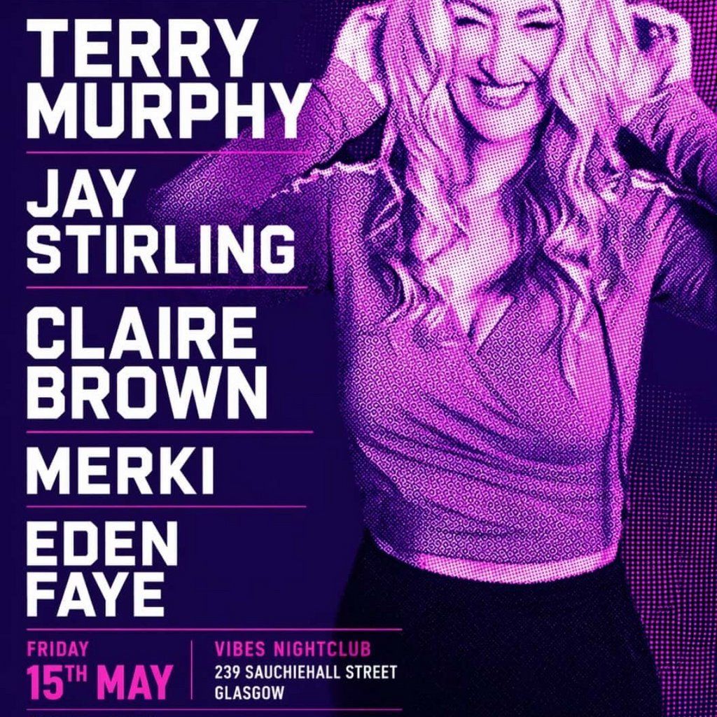 Claire Brown Presents at Vibes Nightclub Glasgow