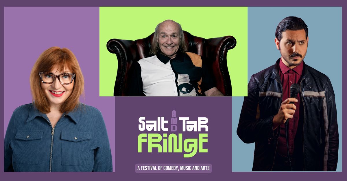 Salt and Tar Fringe Festival: Mick Miller, Nina Gillian, Ignacio Lopez with Host Brendan Riley