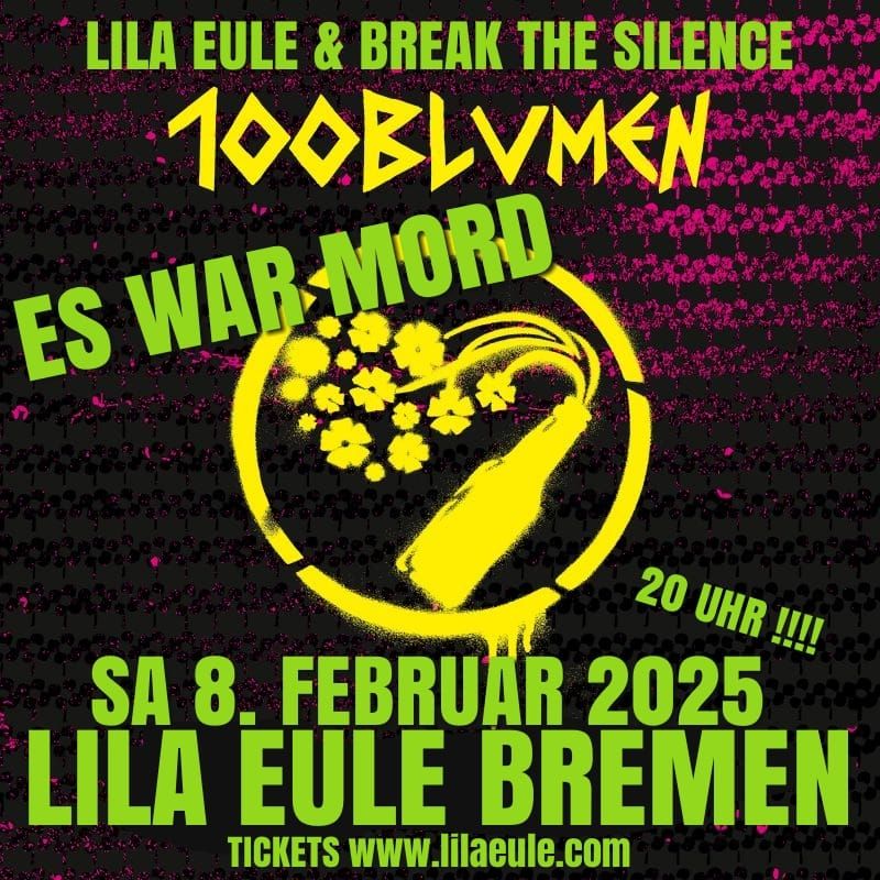 100BLUMEN  +  ES WAR MORD @ Lila Eule Bremen 