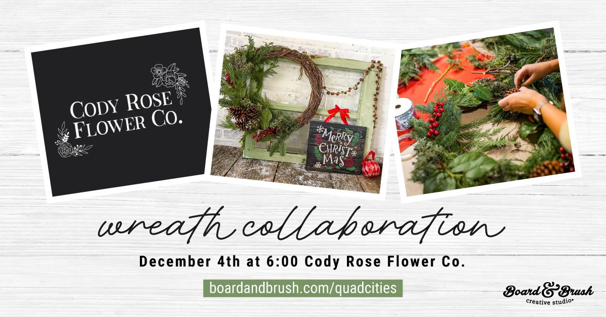 DIY WREATH AND MINI SIGN WORKSHOP WITH CODY ROSE FLOWER CO.