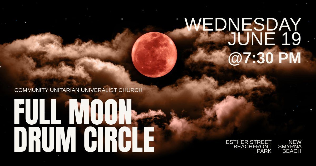 FULL MOON DRUM CIRCLE \u2014 Strawberry Moon