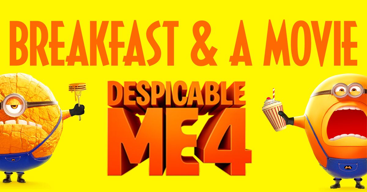 Breakfast & a Movie feat. DESPICABLE ME 4