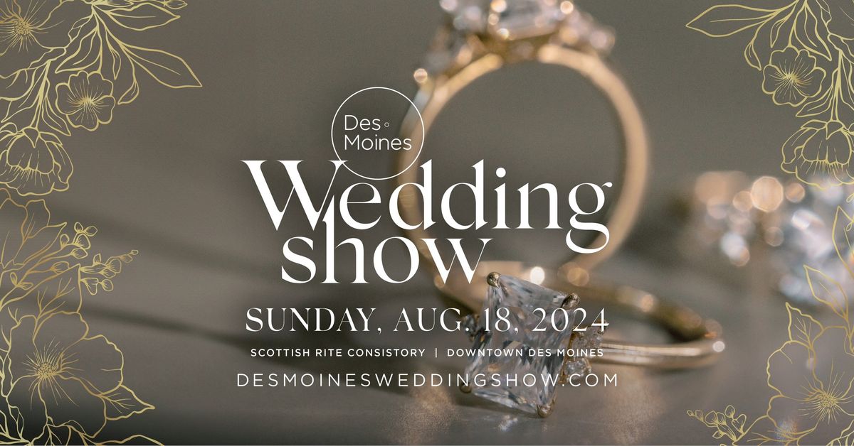 Des Moines Wedding Show ~ 2024 Summer Edition 