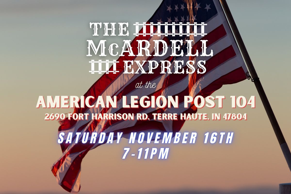 The McArdell Express LIVE at the American Legion Post 104!