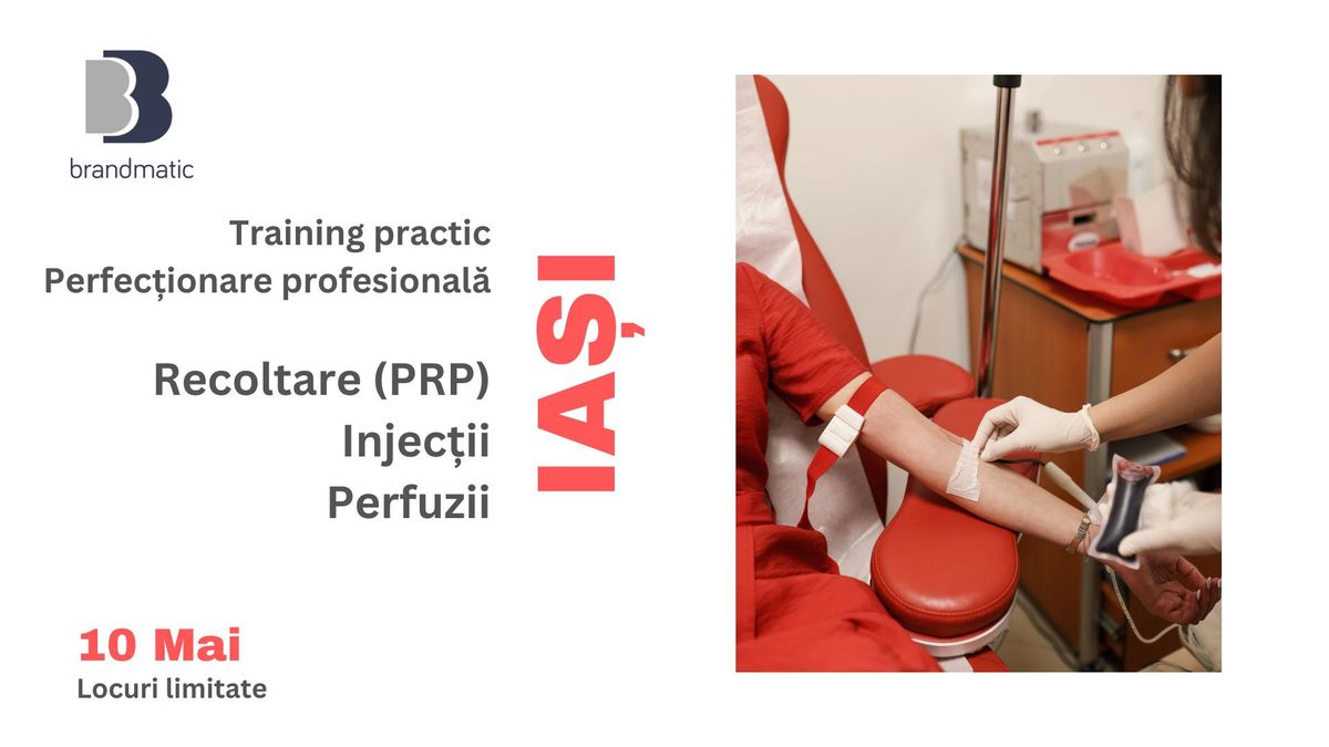 \ud83d\udc89Curs practic - Recoltare (PRP), injec\u021bii si perfuzii 