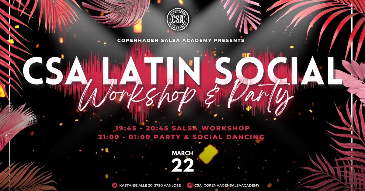 \u272b CSA Latin Social: Workshop & Party \u272b 