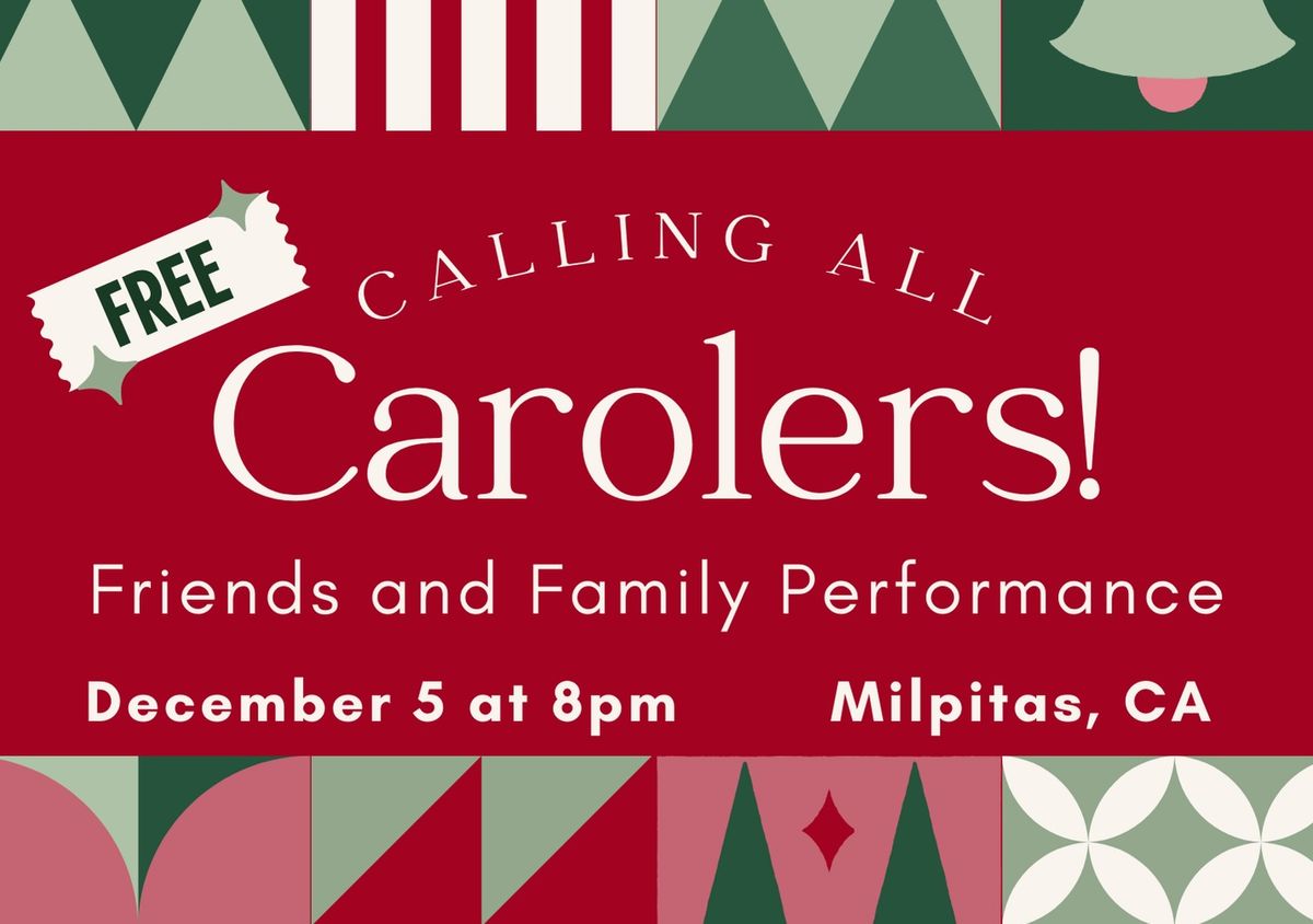 Calling All Carolers - Friends and Family Performance