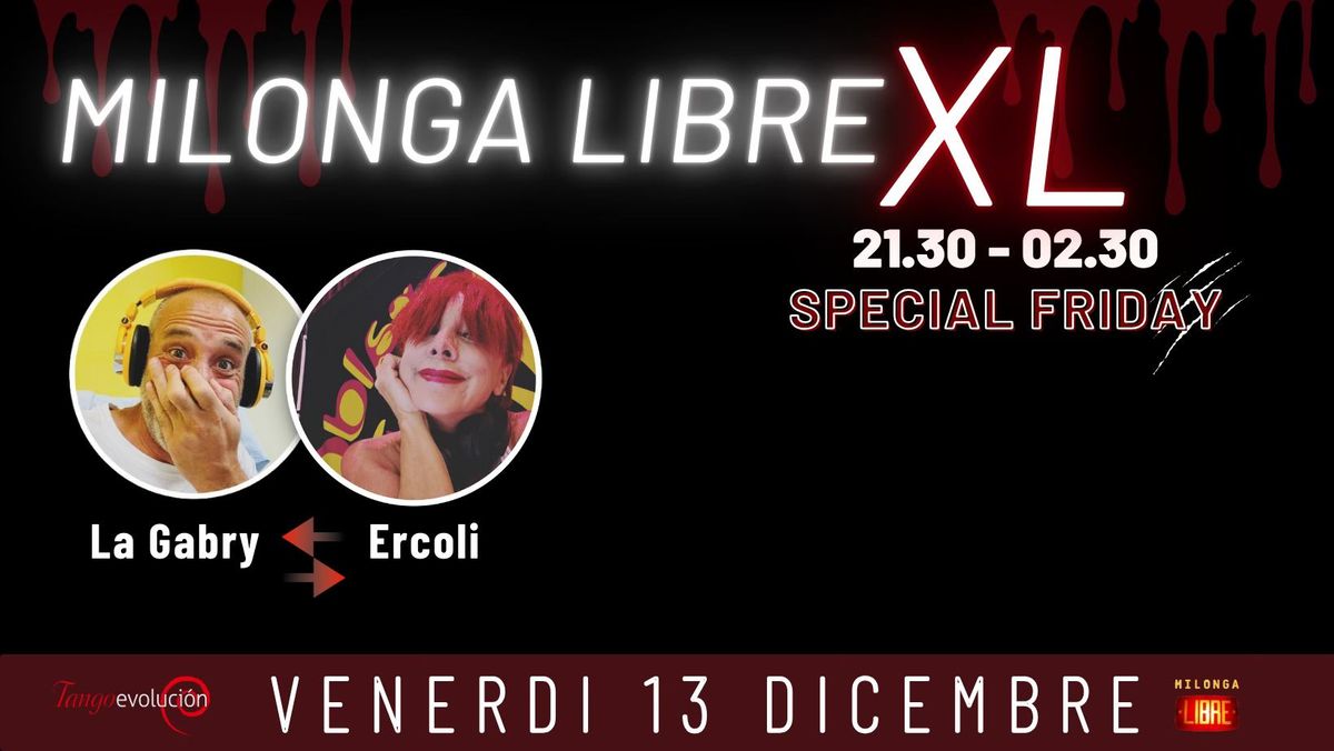 Milonga Libre XL Special Friday