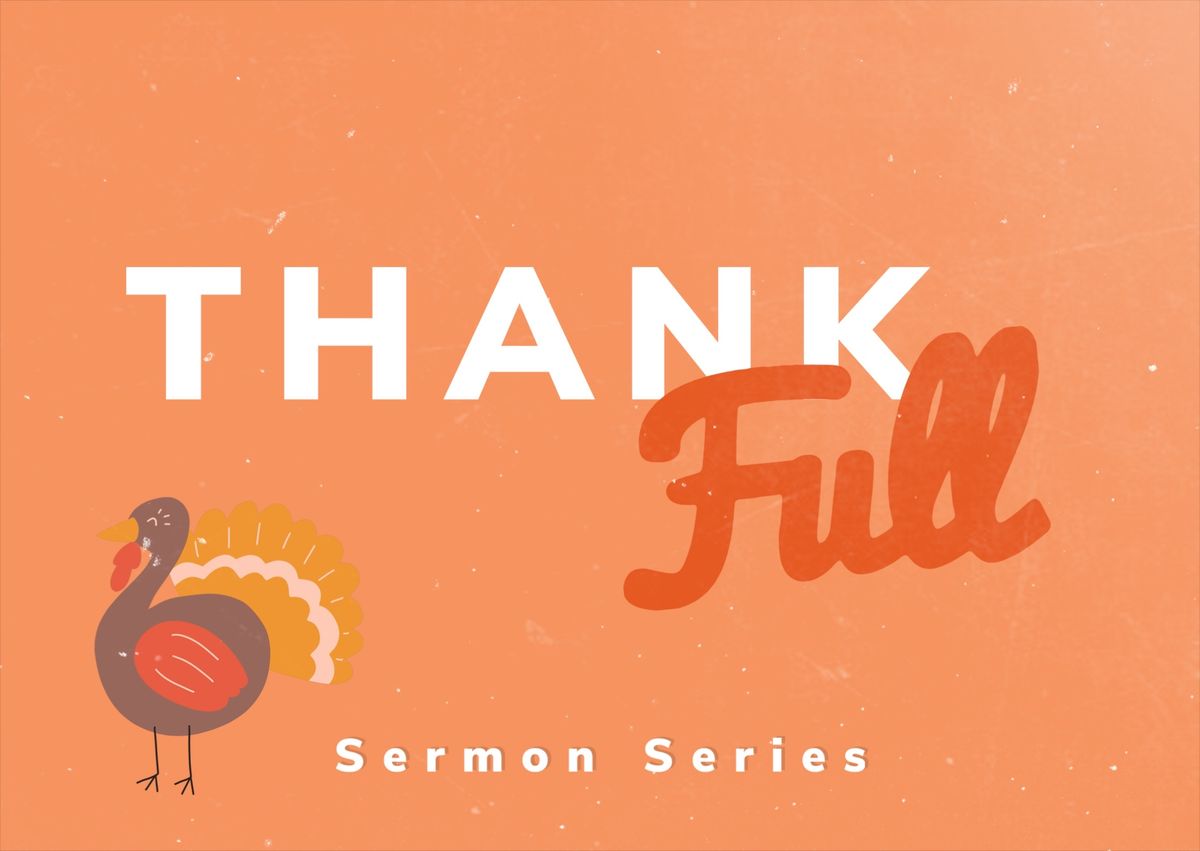 Thank Full Sermon Series 