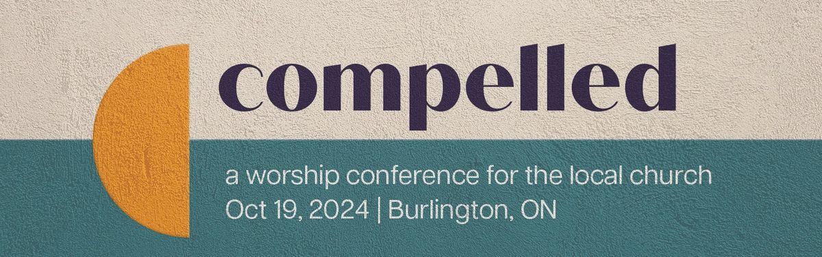 Compelled Worship Conference