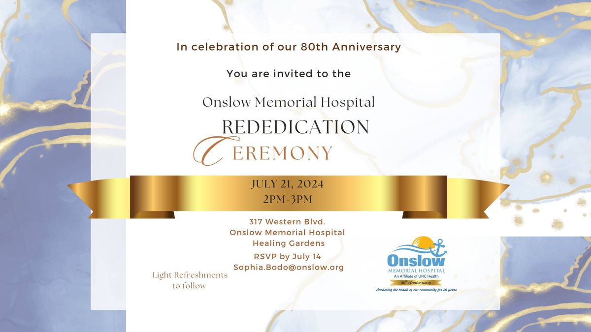 Onslow Memorial Hospital 80th Anniversary Rededication Ceremony 