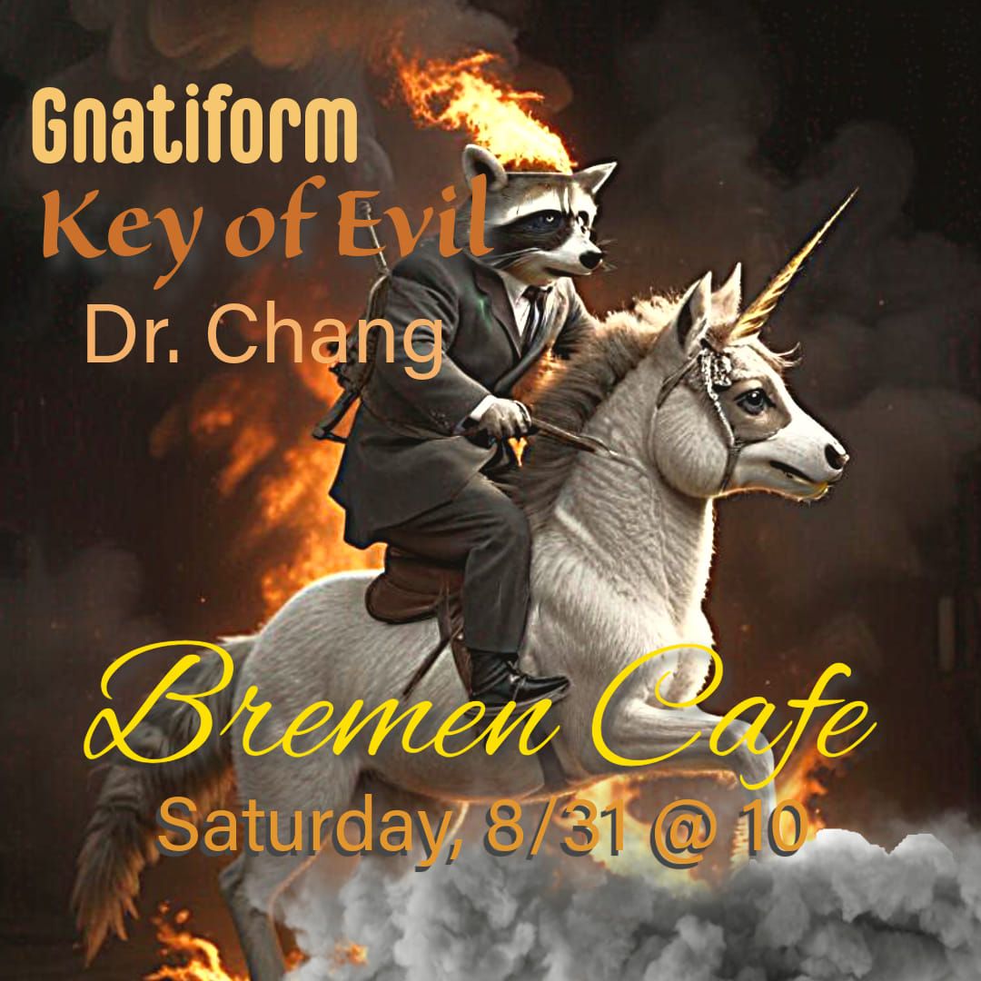 Gnatiform, Key of Evil, and Dr. Chang