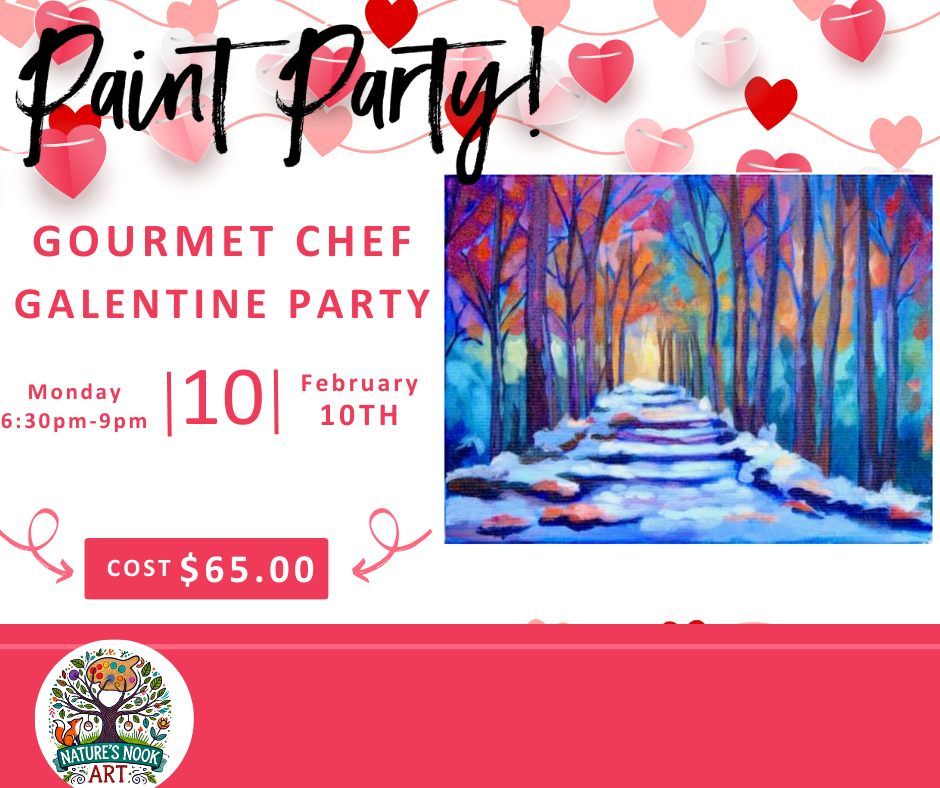 Feb. 10th Gourmet Chef Galentine Party