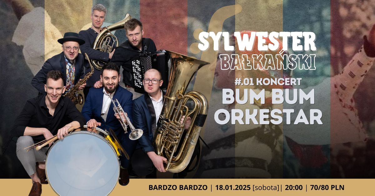 Sylwester BA\u0141KA\u0143SKI w Bardzo Bardzo #.01 Koncert BUM BUM ORKeSTAR